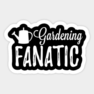 Gardening Fanatic Sticker